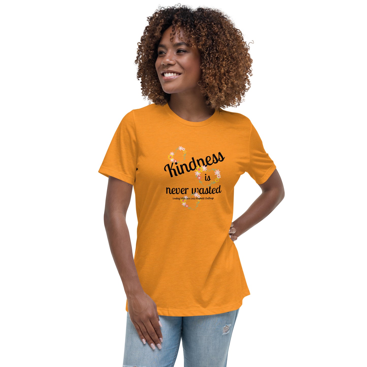 Kindness is Never Wasted Women's Relaxed T-Shirt