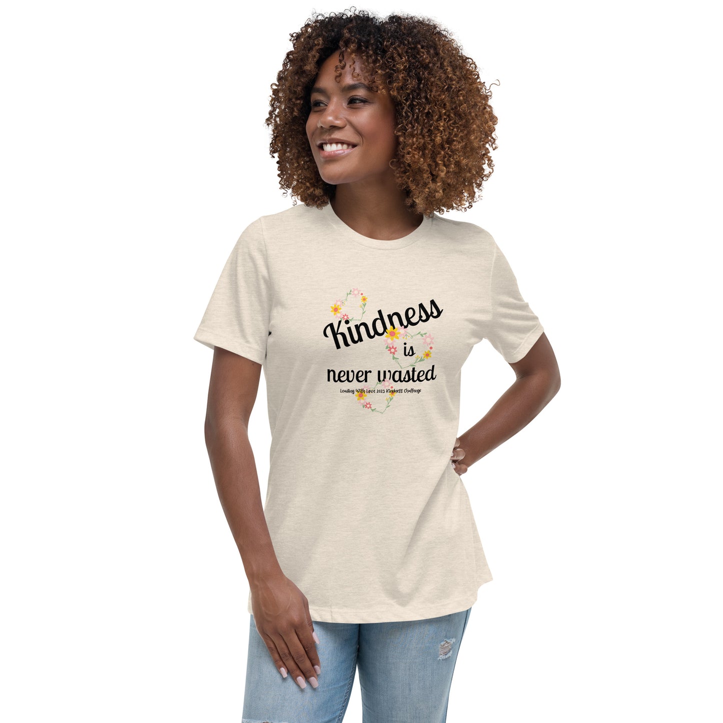 Kindness is Never Wasted Women's Relaxed T-Shirt