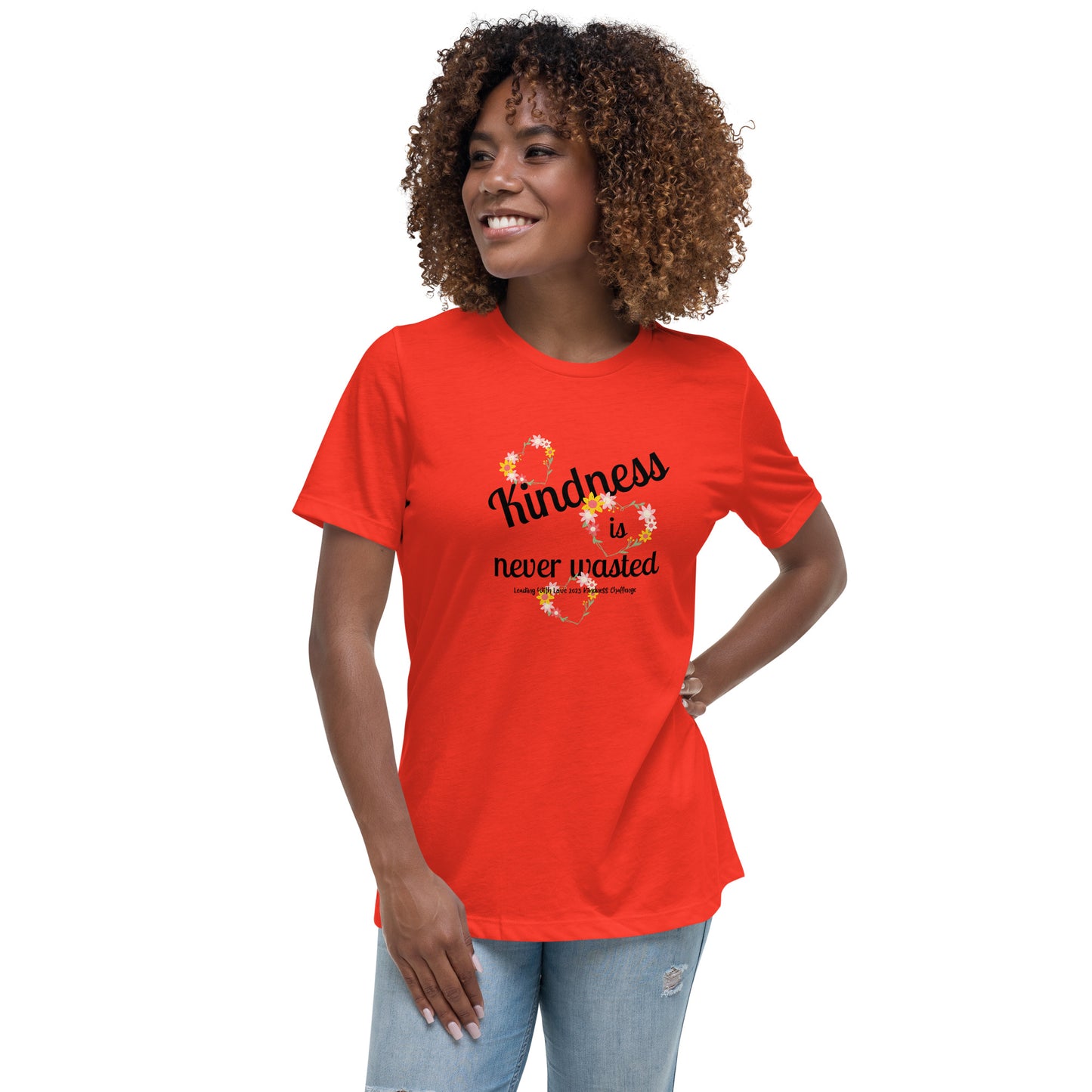 Kindness is Never Wasted Women's Relaxed T-Shirt