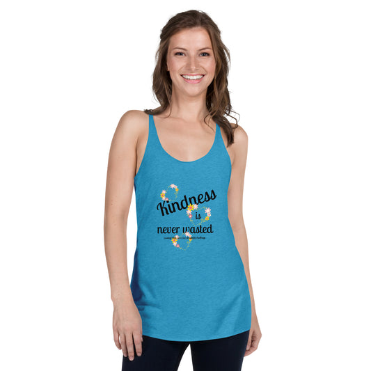 Kindness is Never Wasted Women's Racerback Tank
